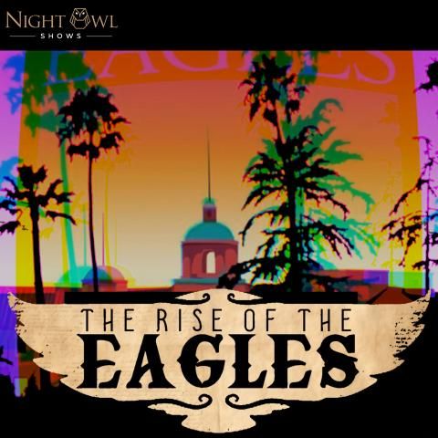 The Rise of The Eagles